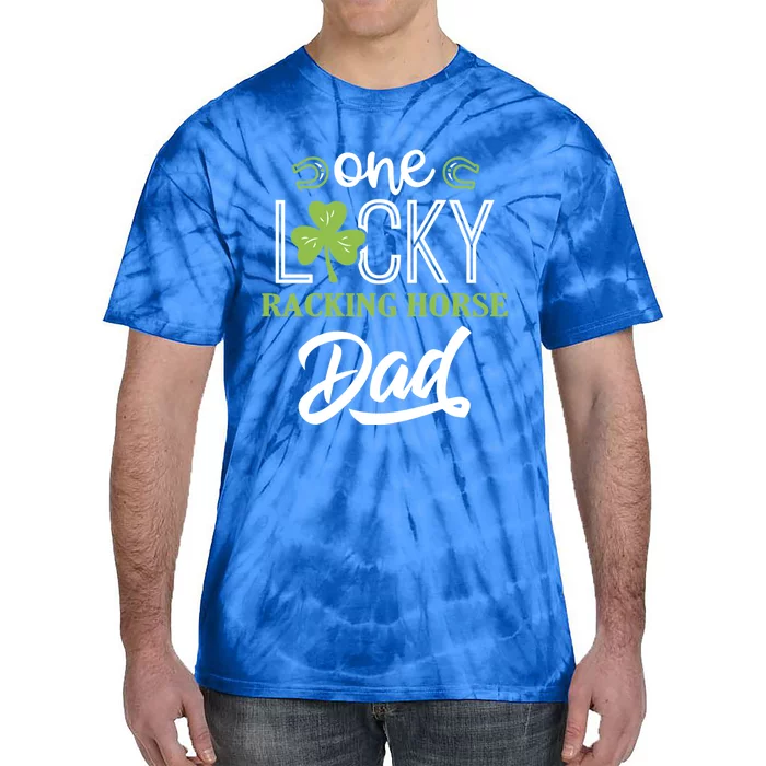 One Lucky Racking Horse Horse Dad Irish Horseback Riding Cool Gift Tie-Dye T-Shirt