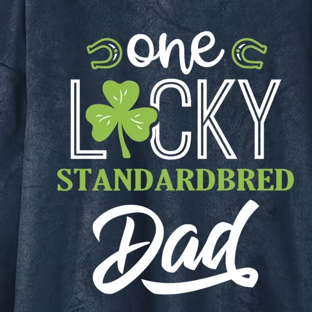 One Lucky Standardbred Horse Dad Irish Horseback Riding Gift Hooded Wearable Blanket