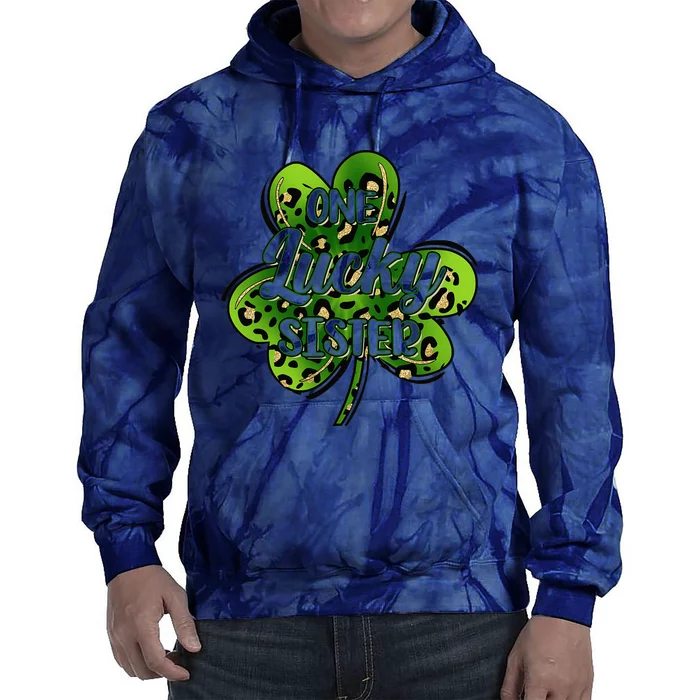 One Lucky Sister Funny Irish Shamrocks St Patrick's Day Tie Dye Hoodie