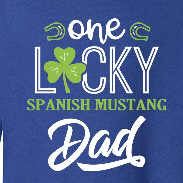 One Lucky Spanish Mustang Horse Dad Irish Horseback Riding Meaningful Gift Toddler Sweatshirt