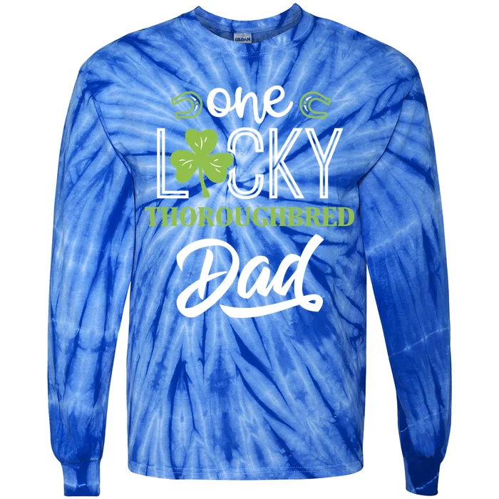 One Lucky Thoroughbred Horse Dad Irish Horseback Riding Cute Gift Tie-Dye Long Sleeve Shirt