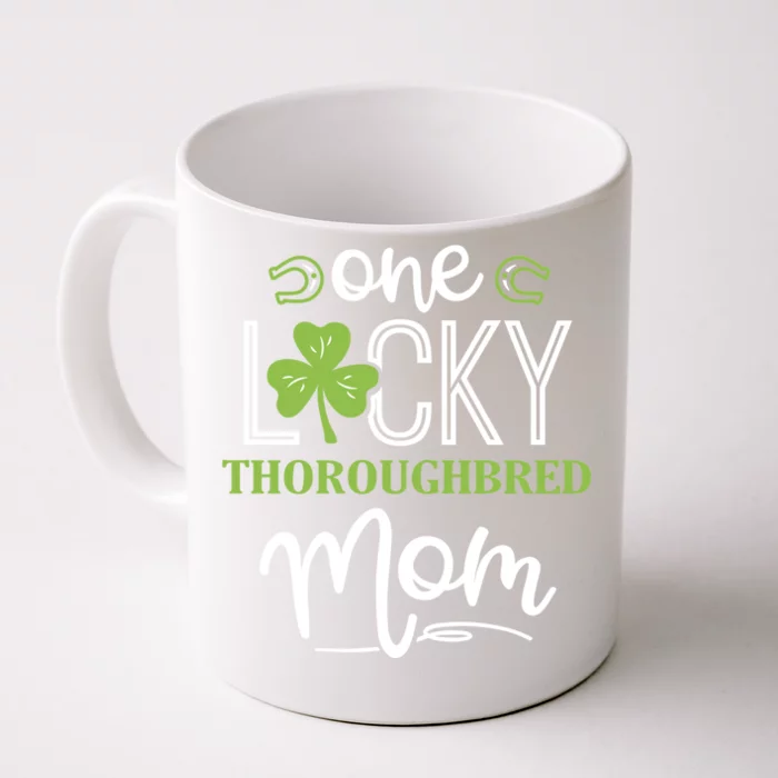 One Lucky Thoroughbred Horse Mom Irish Horseback Riding Gift Front & Back Coffee Mug