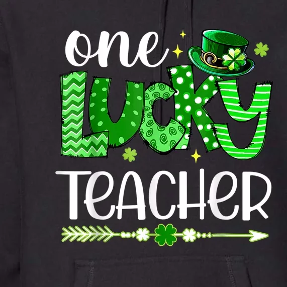 One Lucky Teacher Happy St Patricks Day Cute Green Shamrock Premium Hoodie