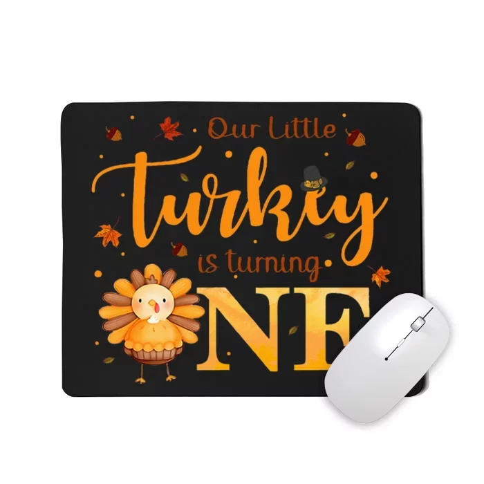 Our Little Turkey Is Turning One Boy 1st Birthday Girl Mousepad