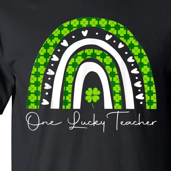 One Lucky Teacher Rainbow St Patrick’S Day Tall T-Shirt