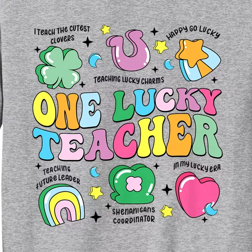 One Lucky Teacher Retro Teacher St PatrickS Day Teaching Tall Sweatshirt