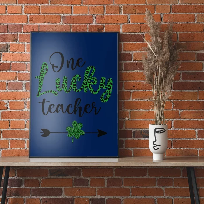 One Lucky Teacher St Patricks Day Gift For Teachers Poster