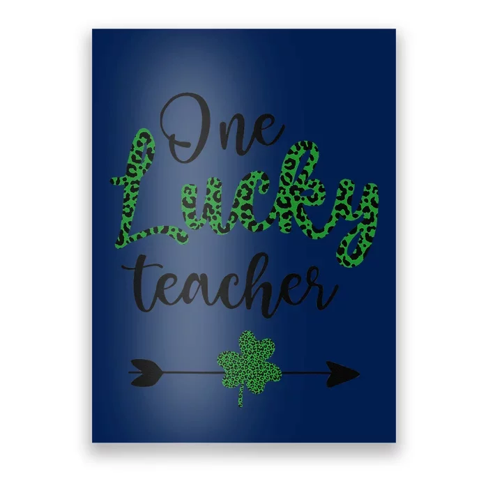 One Lucky Teacher St Patricks Day Gift For Teachers Poster