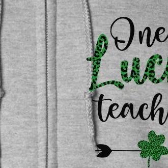 One Lucky Teacher St Patricks Day Gift For Teachers Full Zip Hoodie