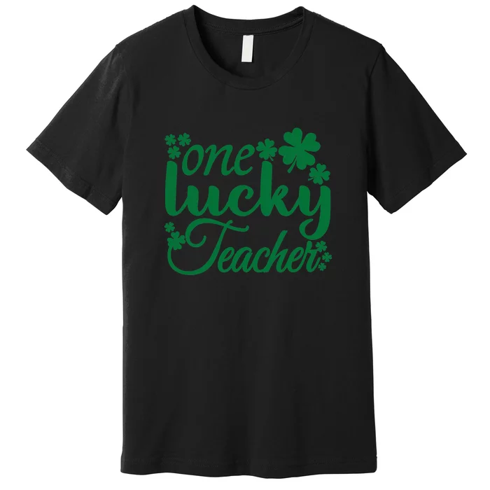 One Lucky Teacher Green Shamrock St Patrick's Day Premium T-Shirt