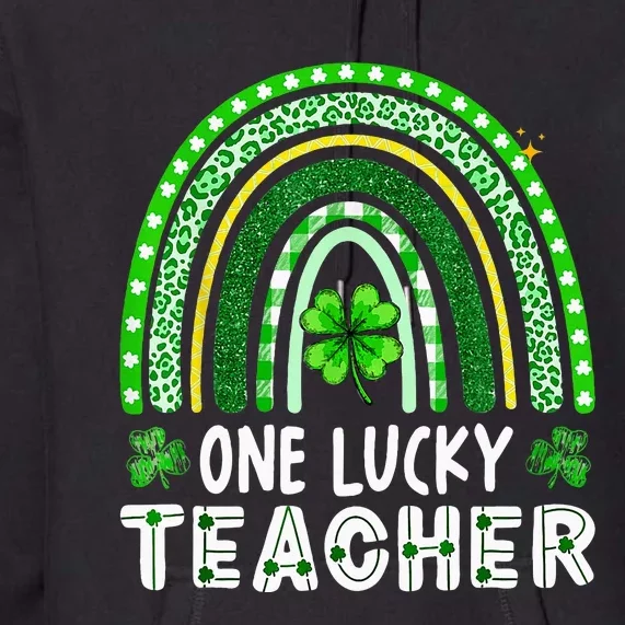 One Lucky Teacher Rainbow St Patrick’S Day Premium Hoodie