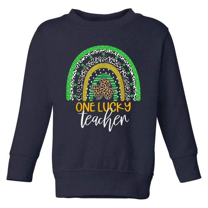 One Lucky Teacher Rainbow Shirt School St Patrick’s Day Toddler Sweatshirt