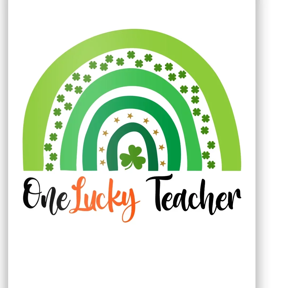 One Lucky Teacher Rainbow Funny St Patrick’s Day Poster