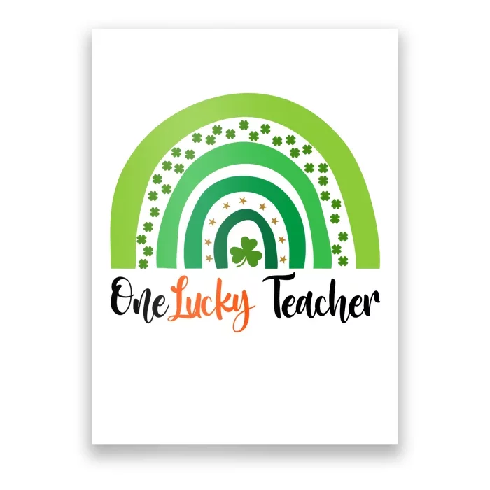 One Lucky Teacher Rainbow Funny St Patrick’s Day Poster