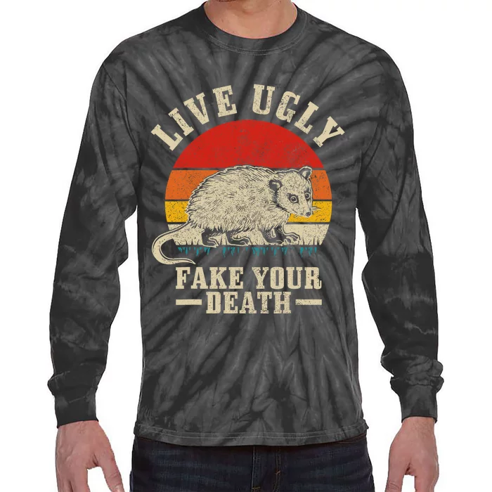 Opossum Live Ugly Fake Your Death Vintage Funny Opossum Tie-Dye Long Sleeve Shirt