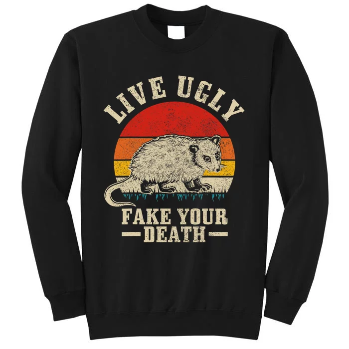 Opossum Live Ugly Fake Your Death Vintage Funny Opossum Tall Sweatshirt