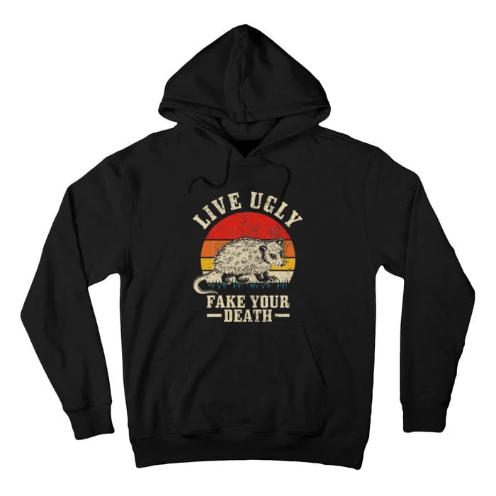 Opossum Live Ugly Fake Your Death Vintage Funny Opossum Tall Hoodie