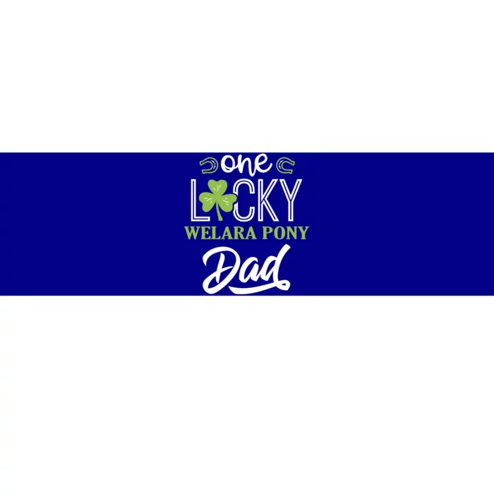 One Lucky Welara Pony Horse Dad Irish Horseback Riding Great Gift Bumper Sticker