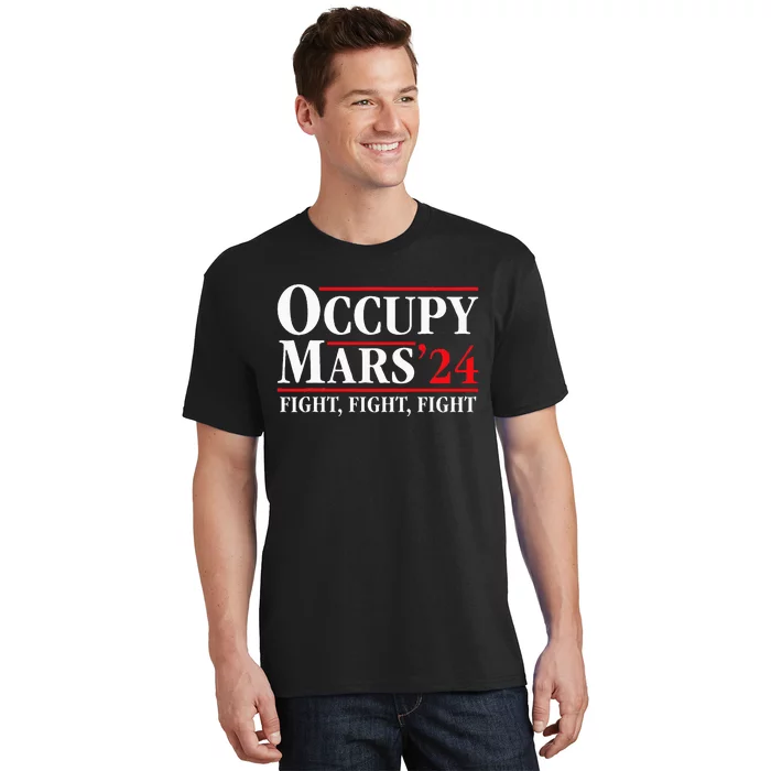 Occupy Mars Astronomy Space Fight Fight Fight T-Shirt