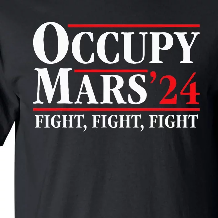 Occupy Mars Astronomy Space Fight Fight Fight Tall T-Shirt