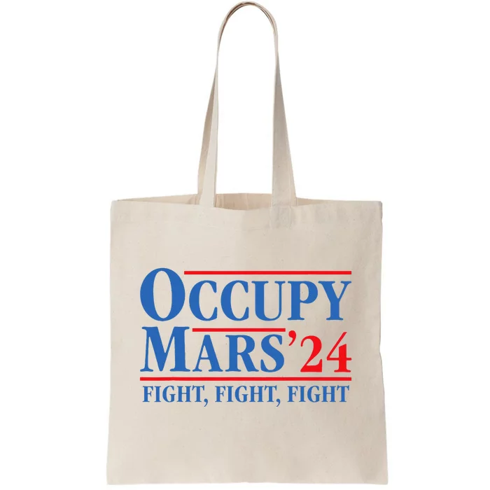 Occupy Mars Astronomy Space Fight Fight Fight Tote Bag