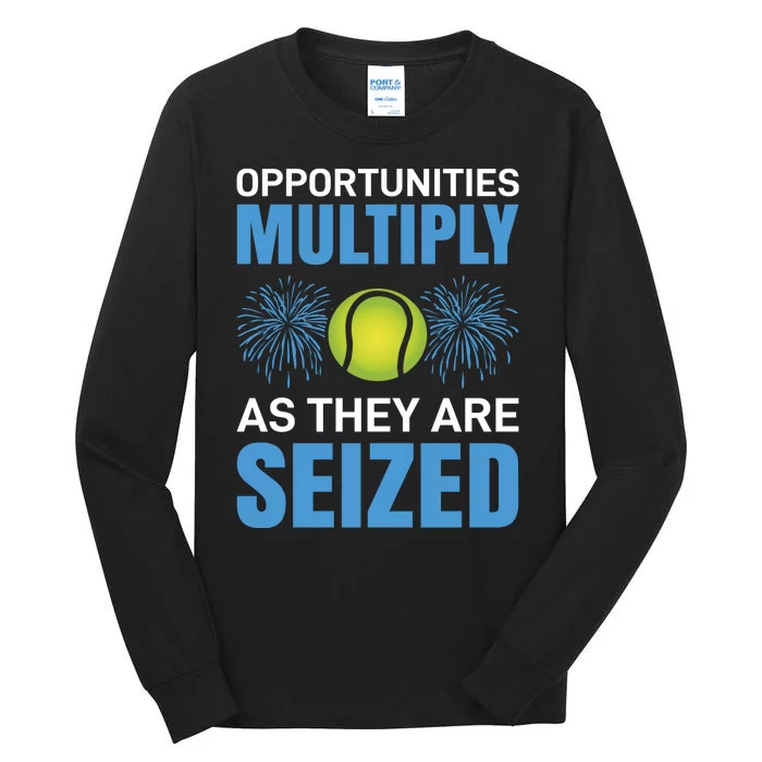 Opportunities Multiply As They Are Seized Tall Long Sleeve T-Shirt