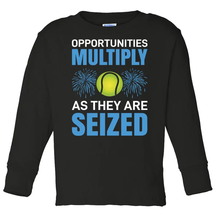 Opportunities Multiply As They Are Seized Toddler Long Sleeve Shirt