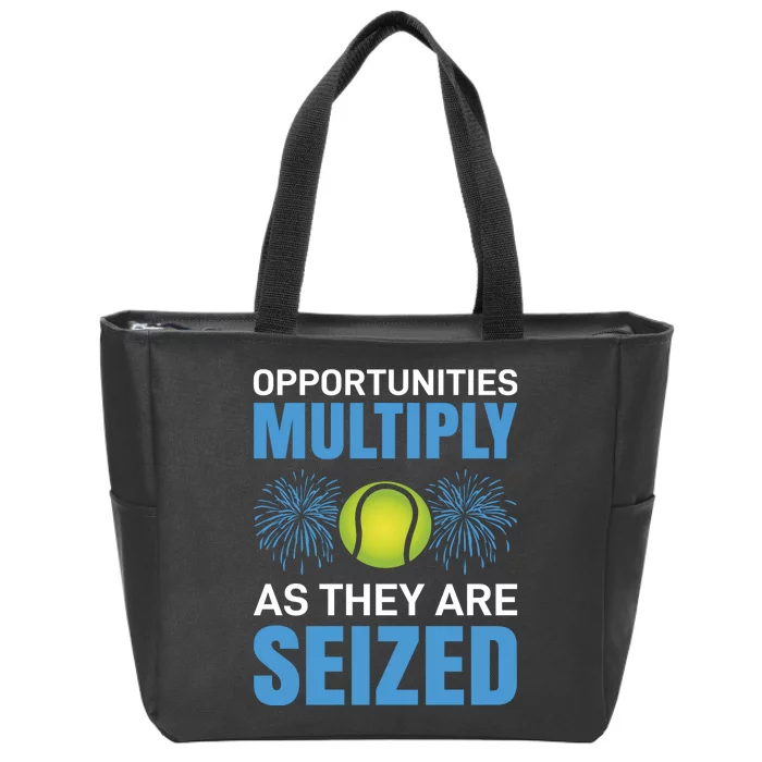 Opportunities Multiply As They Are Seized Zip Tote Bag