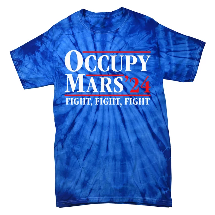 Occupy Mars Astronomy Space Fight Fight Fight Tie-Dye T-Shirt