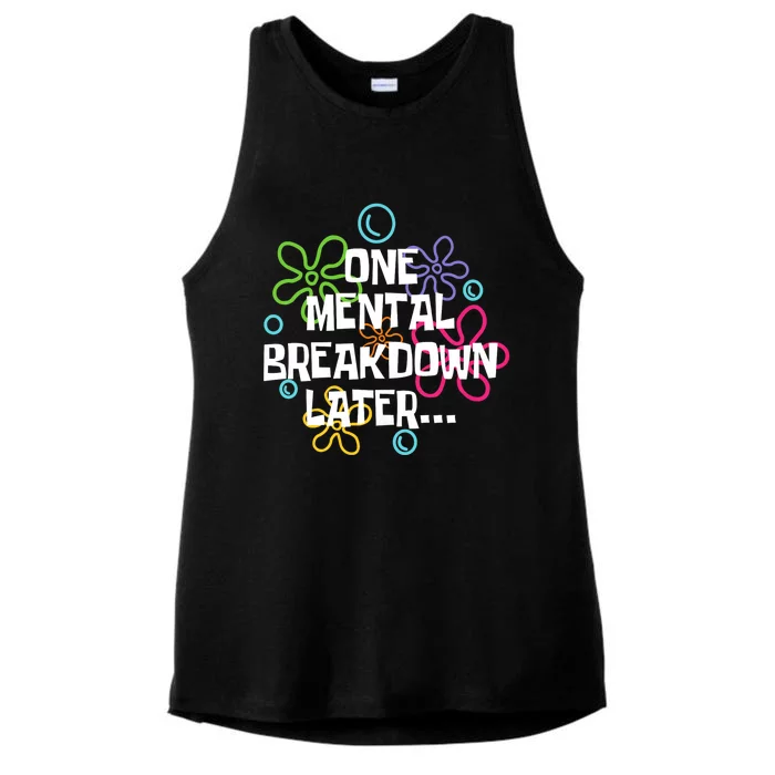 One Mental Breakdown Later Ladies Tri-Blend Wicking Tank