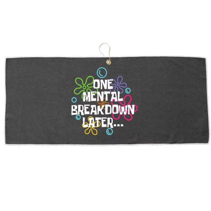 One Mental Breakdown Later Large Microfiber Waffle Golf Towel