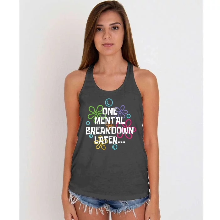 One Mental Breakdown Later Women's Knotted Racerback Tank