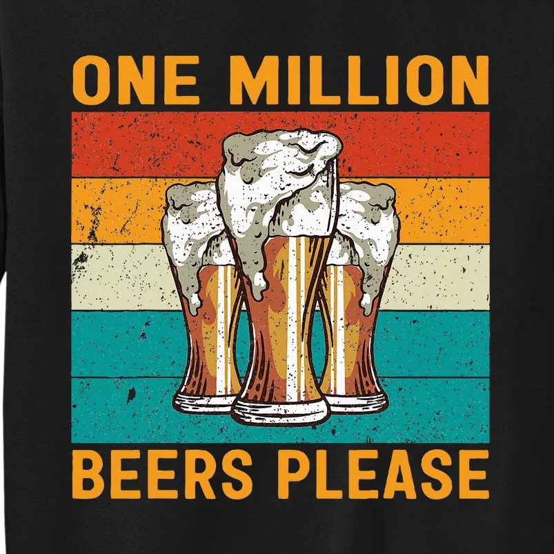 One Million Beers Please Tall Sweatshirt