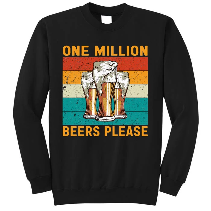 One Million Beers Please Tall Sweatshirt