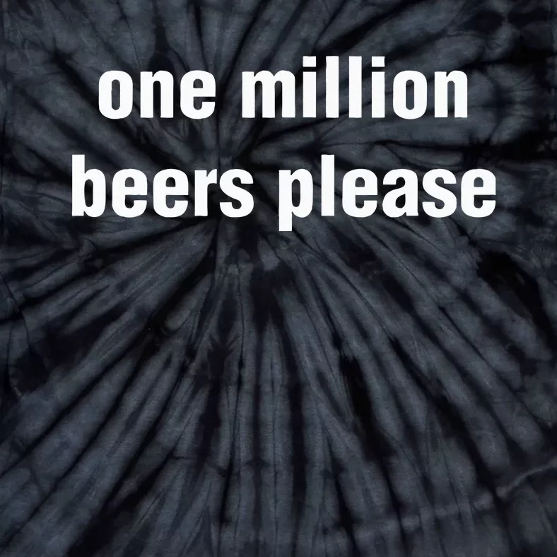 One Million Beers Please Tie-Dye T-Shirt