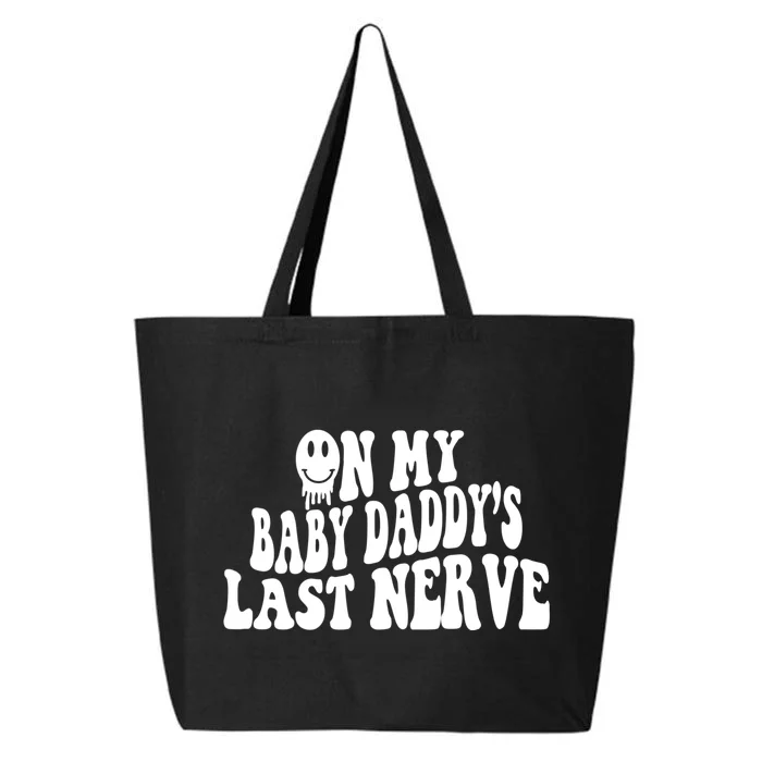 On My Baby Daddy's Last Nerve (On Back) 25L Jumbo Tote