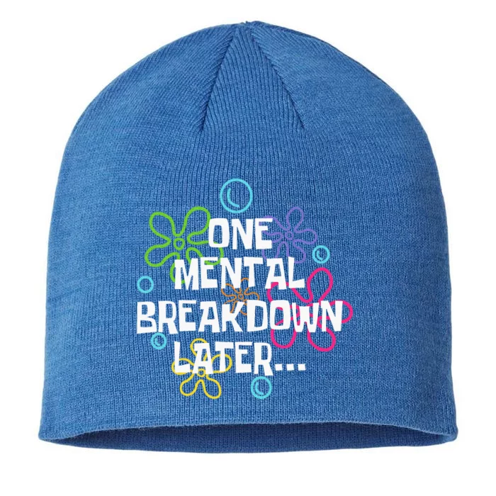 One Mental Breakdown Later 8 1/2in Sustainable Knit Beanie