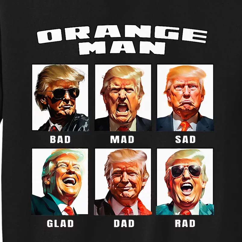 Orange Man Bad The Many Faces of Donald Trump Sweatshirt