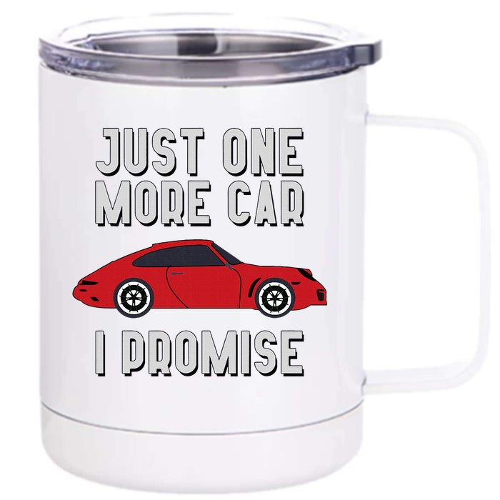 One More Car Part I Promise For Car Enthusiast Front & Back 12oz Stainless Steel Tumbler Cup