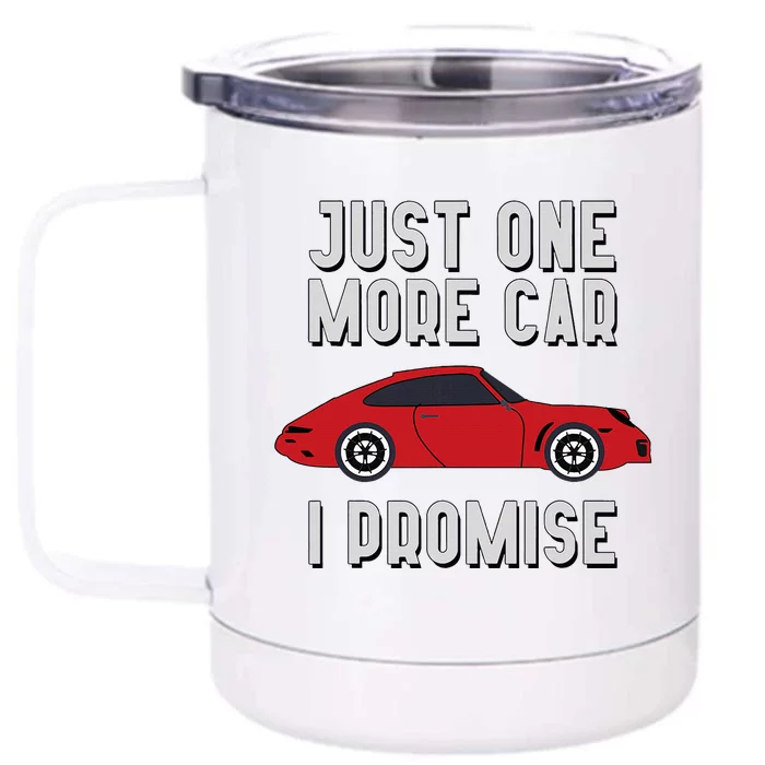 One More Car Part I Promise For Car Enthusiast Front & Back 12oz Stainless Steel Tumbler Cup