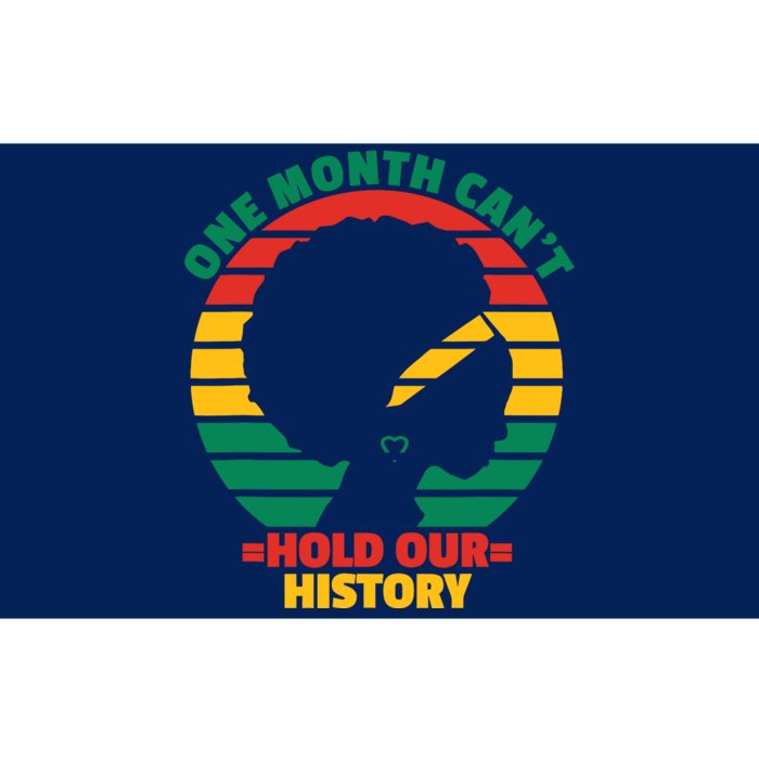 One Month CanT Hold Our History Bumper Sticker