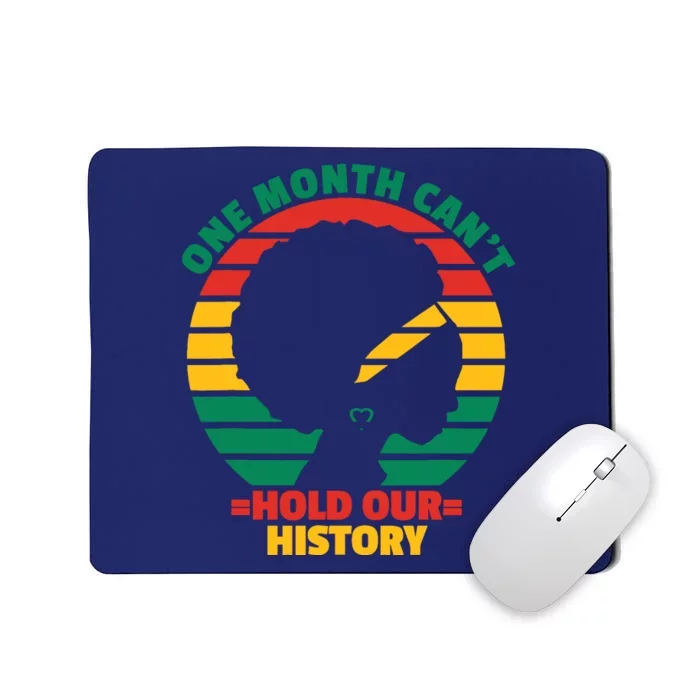 One Month CanT Hold Our History Mousepad