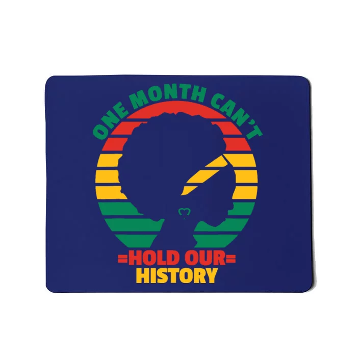 One Month CanT Hold Our History Mousepad