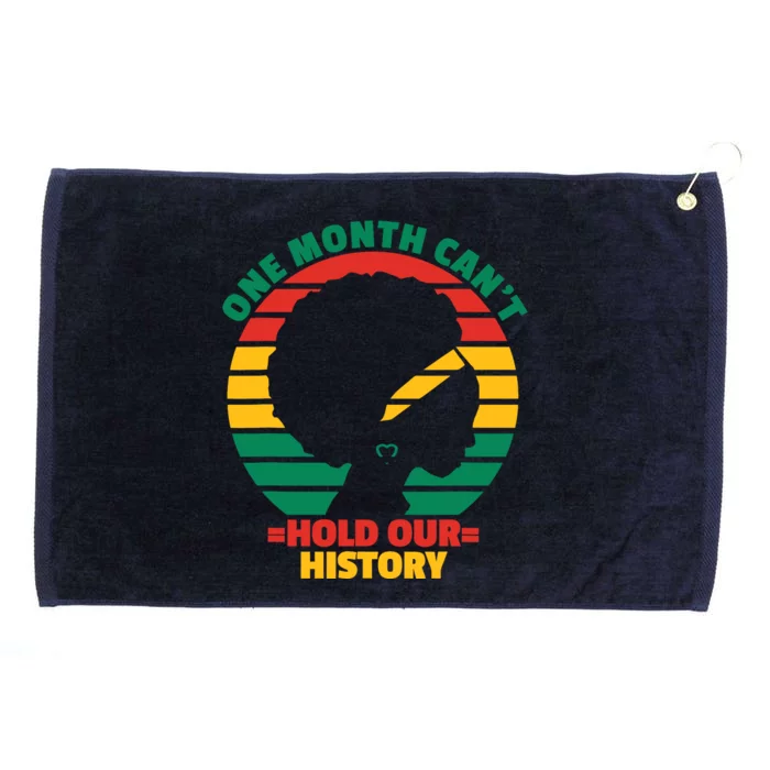 One Month CanT Hold Our History Grommeted Golf Towel