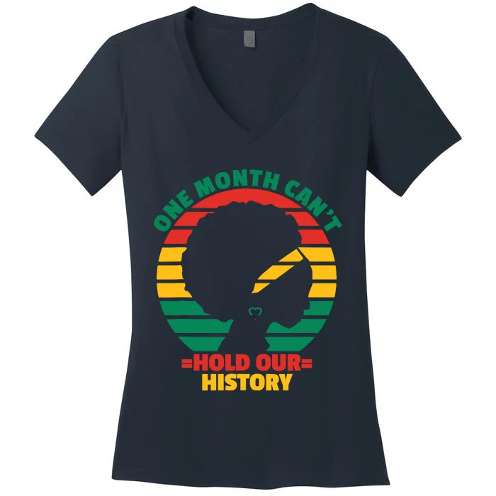 One Month CanT Hold Our History Women's V-Neck T-Shirt