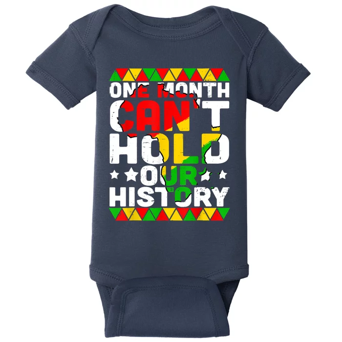 One Month Can't Hold Our History African Black History Month Baby Bodysuit