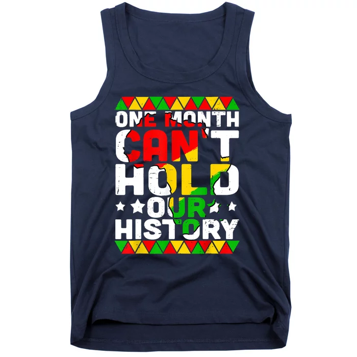 One Month Can't Hold Our History African Black History Month Tank Top