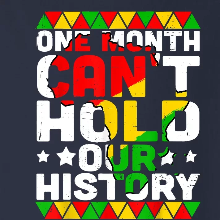 One Month Can't Hold Our History African Black History Month Toddler Long Sleeve Shirt