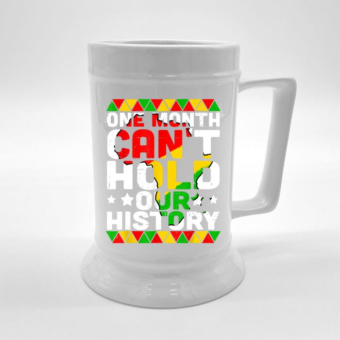 One Month Can't Hold Our History African Black History Month Front & Back Beer Stein