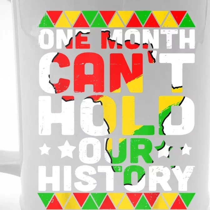 One Month Can't Hold Our History African Black History Month Front & Back Beer Stein